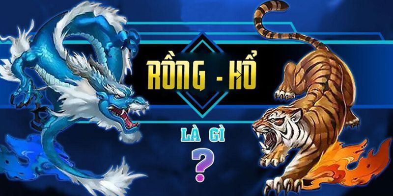 Giới thiệu tổng quan về tựa game rồng hổ tx88 là gì