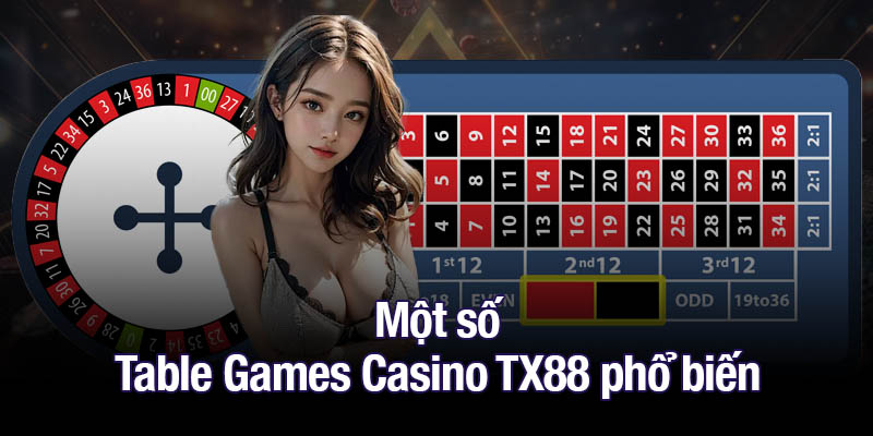 Một số Table Games Casino TX88 phổ biến